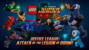 레고 DC코믹스 슈퍼히어로 저스티스 리그 – 둠 군단의 공격 포스터 (LEGO DC Super Heroes: Justice League - Attack of the Legion of Doom! poster)