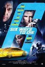 6 웨이 투 다이 포스터 (6 Ways To Die poster)