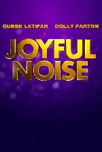조이풀 노이즈 포스터 (Joyful Noise poster)