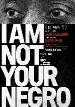 아이 엠 낫 유어 니그로 포스터 (I Am Not Your Negro poster)