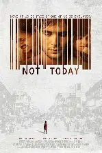 낫 투데이 포스터 (Not Today  poster)