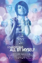 아이 캔 두 배드 올 바이 마이셀프 포스터 (I Can Do Bad All by Myself poster)