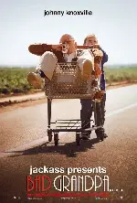 잭애스 프레젠트 : 배드 그랜파  포스터 (Jackass Presents: Bad Grandpa poster)