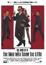 빌 머레이의 못말리는 첩보원 포스터 (The Man Who Knew Too Little poster)