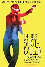 빅 샷 콜러 포스터 (The Big Shot-Caller poster)