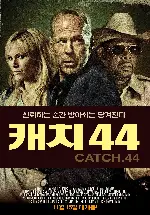 캐치 44 포스터 (Catch .44 poster)