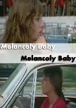 멜랑콜리 베이비 포스터 (Melancoly Baby poster)