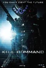 킬 커맨드: 드론의 습격 포스터 (Kill Command poster)