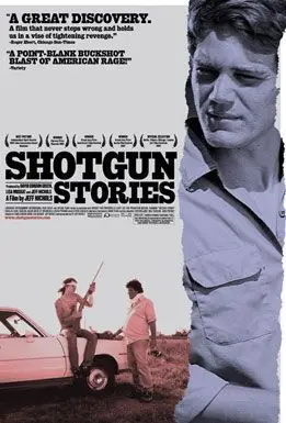샷건 스토리즈 포스터 (Shotgun Stories poster)
