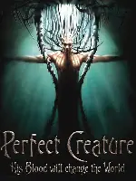 퍼펙트 크리쳐 포스터 (Perfect Creature poster)