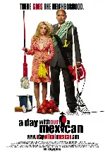 멕시코인이 사라진 날 포스터 (A Day Without A Mexican poster)