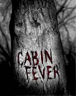 캐빈 피버 포스터 (Cabin Fever poster)